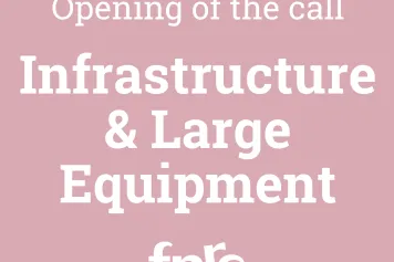 Opening of the call for Infrastructure & Large Equipment 2024