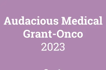 RESULTS | Call Audacious Medical Grant-Onco 2023