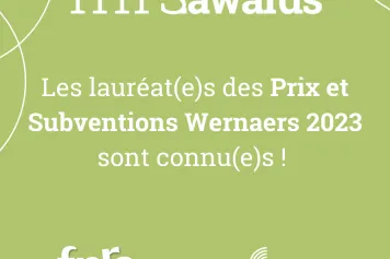 Félicitations aux lauréat(e)s des Prix et Subventions Wernaers 2023 !