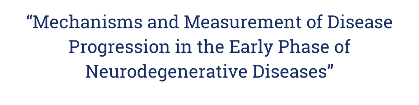 Opening of the last 2024 call of the "JPND" European network, "Mechanisms and measurement of disease progression in the early phase of neurodegenerative diseases"