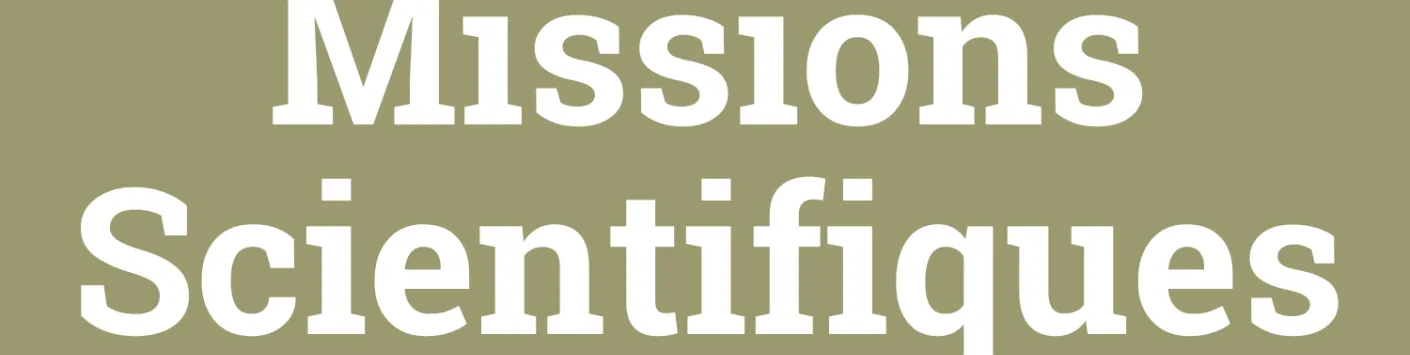 Ouverture de l'appel Missions Scientifiques 2024-2025
