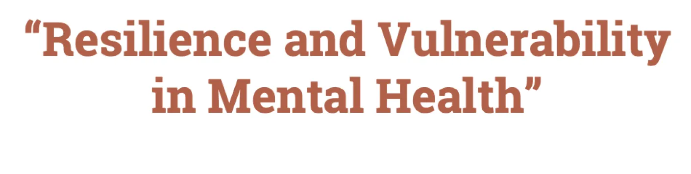 Call for proposals 2023  “Resilience and Vulnerability in Mental Health”
