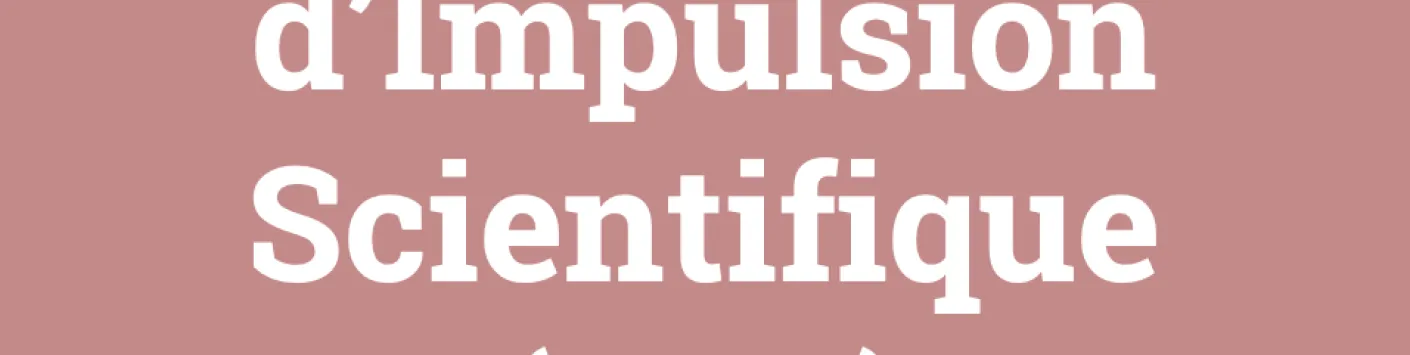 Résultats de l'appel Crédits et Projets 2022 - Mandats d’Impulsion Scientifique